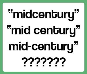 hyphenate mid century 