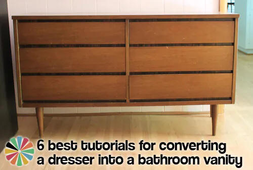 6 best tutorials for converting a dresser into a bathroom vanity