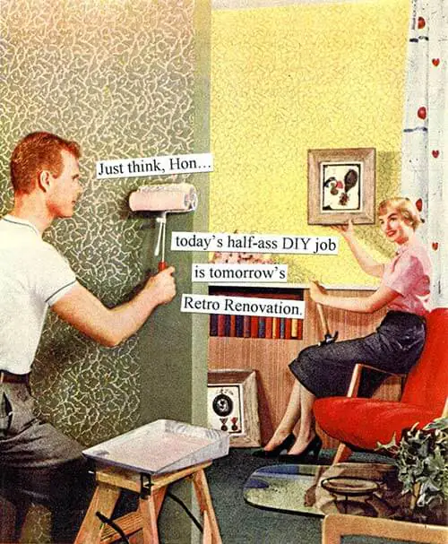 Retro Renovation Anne Taintor Caption Contest